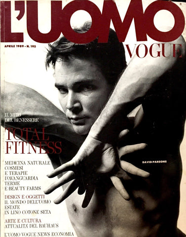 L'UOMO VOGUE Magazine April 1989 DAVID PARSONS Jacques Olivar FABRIZIO GIANNI