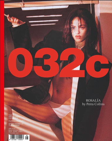 ROSALIA 032C Magazine #45 Summer 2024 Brand New