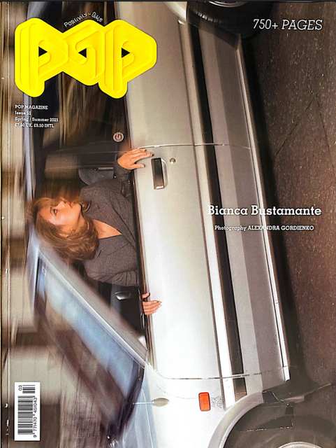Pop Magazine Spring 2025 52th Issue BIANCA BUSTAMANTE Nina Cristante JESSICA MILLER