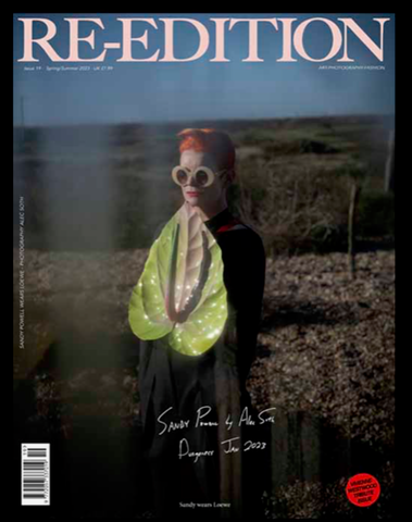 RE-EDITION Magazine #19 Spring/Summer 2023 SANDY POWELL Tribute to Vivienne Westwood