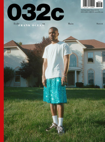 032c Magazine #33 Winter 2017 FRANK OCEAN