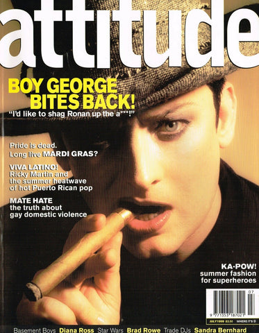 ATTITUDE Magazine July 1999 BOY GEORGE Sandra bernhard RICKY MARTIN Diana Ross
