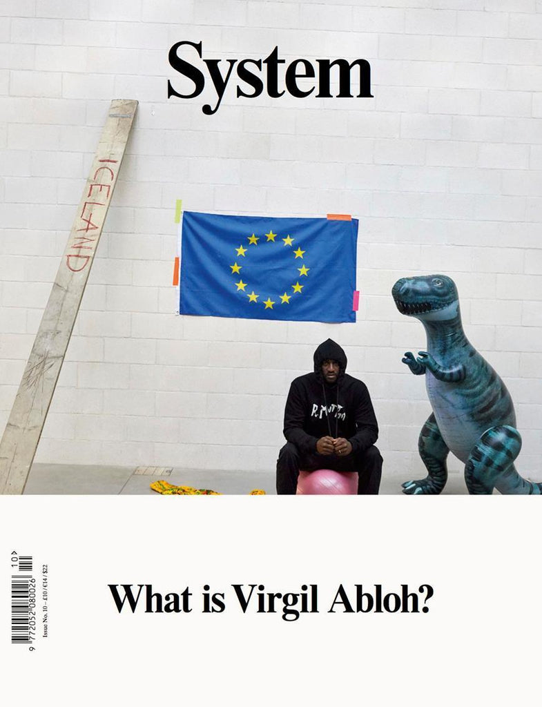SYSTEM Magazine 10 Fall/Winter 2017 VIRGIL ABLOH by JUERGEN TELLER Sealed