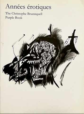 The Christophe Brunnquell PURPLE BOOK  2008 ANNEES EROTIQUES